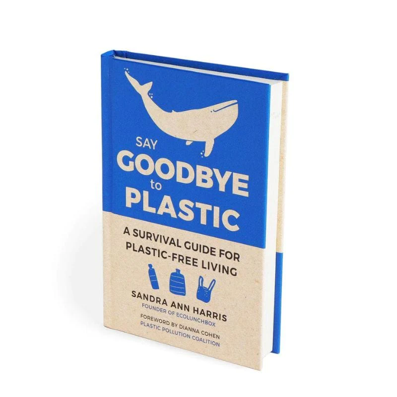 Say Goodbye to Plastic Book: A Survival Guide For Plastic-Free Living - Image 2
